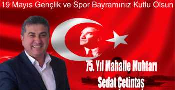 Sedat Çetintaş’tan 19 Mayıs Gençlik ve Spor Bayramı Mesajı 