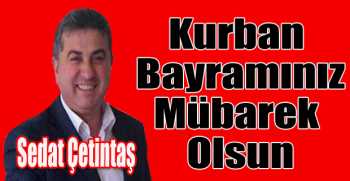 Sedat Çetintaş’tan bayram mesajı