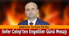 Sefer Celep'ten Engelliler Günü Mesajı