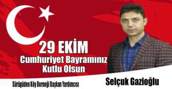 Selçuk Gazioğlu'nun 29 Ekim Cumhuriyet Bayramı Kutlama Mesajı