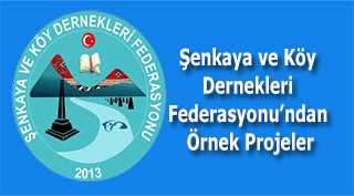 Şenkaya ve Köy Dernekleri Federasyonu’ndan Örnek Projeler