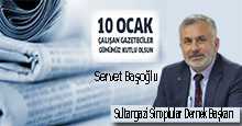 Servet Başoğlu'dan 10 Ocak Çalışan Gazeteciler Günü Kutlama Mesajı