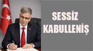 SESSİZ KABULLENİŞ