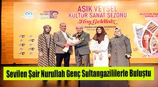 Sevilen Şair Nurullah Genç Sultangazililerle Buluştu