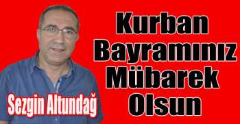 Sezgin Altundağ’dan bayram mesajı