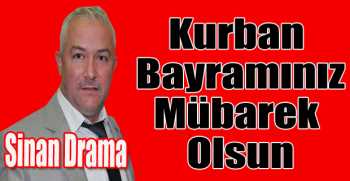 Sinan Drama’dan bayram mesajı