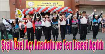 Şişli Özel Açı Anadolu ve Fen Lisesi Açıldı