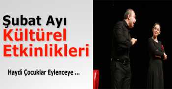 Şubat Ayı Kültürel Etkinlikler