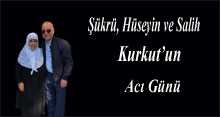 Şükrü, Hüseyin ve Salih Kurkut'un Acı Günü 