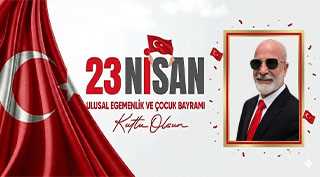Şükrü Kurkut’tan 23 Nisan Kutlama Mesajı