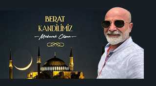 Şükrü Kurkut'tan Berat Kandili Mesajı