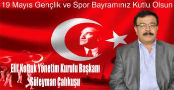 Süleyman Çalıkuşu’ndan 19 Mayıs Gençlik ve Spor Bayramı Mesajı 
