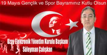 Süleyman Çalışkan’dan 19 Mayıs Gençlik ve Spor Bayramı Mesajı 