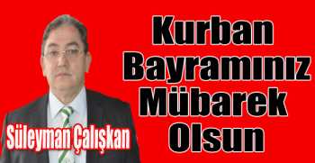  Süleyman Çalışkan’dan bayram mesajı