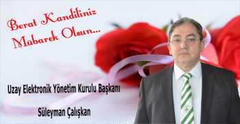 Süleyman Çalışkan’dan Berat Kandili Mesajı