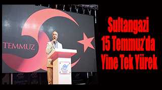 Sultangazi 15 Temmuz’da Yine Tek Yürek