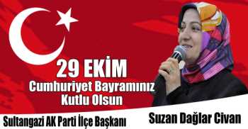 Sultangazi AK Parti İlçe Başkanı Suzan Dağlar Civan'ın  29 Ekim Cumhuriyet Bayramı Kutlama Mesajı