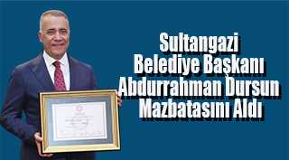  Sultangazi Belediye Başkanı Abdurrahman Dursun Mazbatasını Aldı