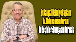 Sultangazi Belediye Başkanı Av. Abdurrahman Dursun, Bu Seçimlere Damgasını Vuracak