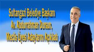  Sultangazi Belediye Başkanı Av. Abdurrahman Dursun, Meclis Üyesi Adaylarını Açıkladı