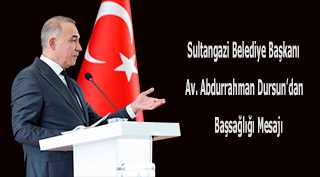 Sultangazi Belediye Başkanı Av. Abdurrahman Dursun’dan Başsağlığı Mesajı 