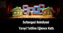 Sultangazi Belediyesi  Yarıyıl Tatiline Eğlence Kattı