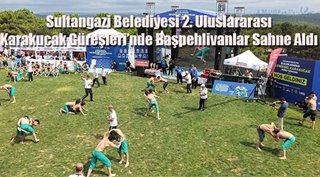 Sultangazi Belediyesi 2. Uluslararası Karakucak Güreşleri’nde Başpehlivanlar Sahne Aldı 