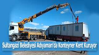 Sultangazi Belediyesi Adıyaman'da Konteyner Kent Kuruyor