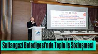 Sultangazi Belediyesi'nde Toplu İş Sözleşmesi 