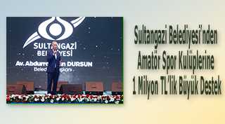 Sultangazi Belediyesi'nden amatör spor kulüplerine 1 milyon TL'lik büyük destek
