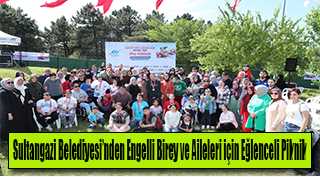 Sultangazi Belediyesi'nden Engelli Birey ve Aileleri için Eğlenceli Piknik