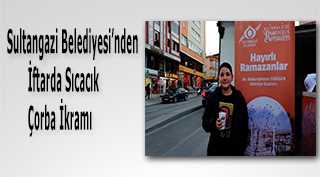 Sultangazi Belediyesi'nden İftarda Sıcacık Çorba İkramı