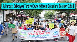 Sultangazi Belediyesi Türkiye Çevre Haftasını Çocuklarla Beraber Kutladı 