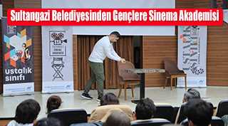  Sultangazi Belediyesinden Gençlere Sinema Akademisi 