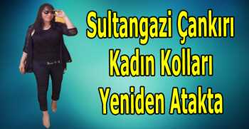 Sultangazi Çankırı Kadın Kolları Yeniden Atakta