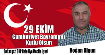 Sultangazi CHP Belediye Meclis Üyesi Doğan Olgun'un 29 Ekim Cumhuriyet Bayramı Kutlama Mesajı