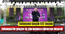Sultangazi'de gençler üç gün boyunca eğlenceye doyacak  'Sultanşehir Gençlik FEST' başladı 
