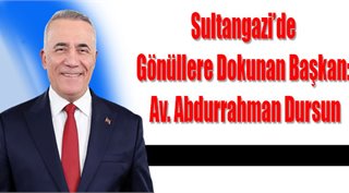 Sultangazi’de Gönüllere Dokunan Başkan: Av. Abdurrahman Dursun