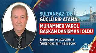 Sultangazi’de Güçlü Bir Atama: Muhammer Varol Başkan Danışmanı Oldu