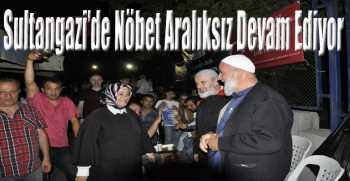  Sultangazi’de Nöbet Aralıksız Devam Ediyor 