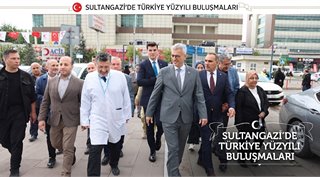 SULTANGAZİ’DE TÜRKİYE YÜZYILI BULUŞMALARI