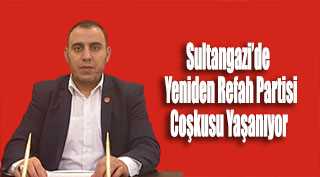 Sultangazi'de Yeniden Refah Partisi Coşkusu Yaşanıyor