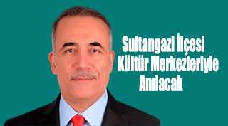 Sultangazi İlçesi Kültür Merkezleriyle Anılacak 