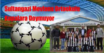 Sultangazi Mevlana Ortaokulu Kupalara Doymuyor