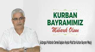 Sultangazi Muhtarlar Dernek Başkanı Haydar Polat'tan Kurban Bayramı Mesajı 