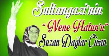 Sultangazi’nin “ Nene Hatun’u” Suzan Dağlar Civan 