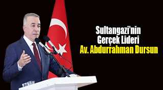 Sultangazi’nin Gerçek Lideri Av. Abdurrahman Dursun