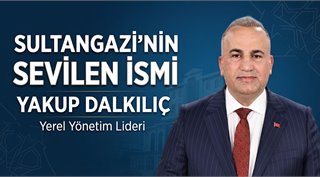 Sultangazi’nin Sevilen İsmi Yakup Dalkılıç