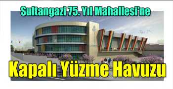 Sultangazi’ye Kapalı Yüzme Havuzu