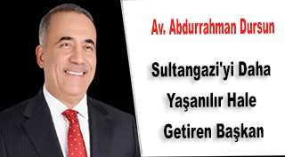 Sultangazi'yi Daha Yaşanılır Hale Getiren Başkan: Av. Abdurrahman Dursun